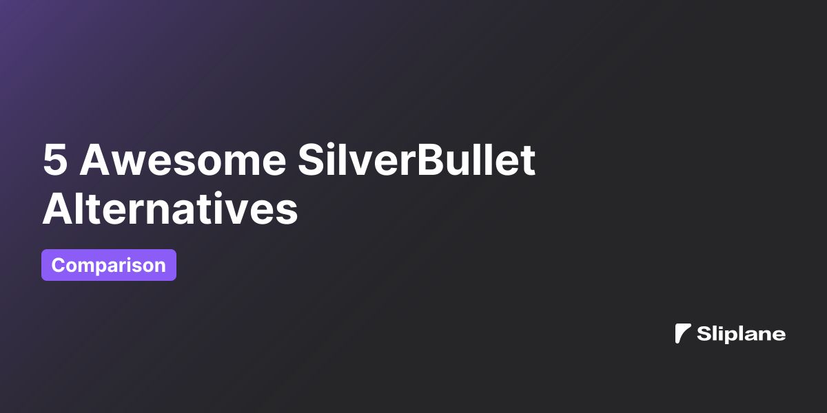 5 Awesome SilverBullet Alternatives